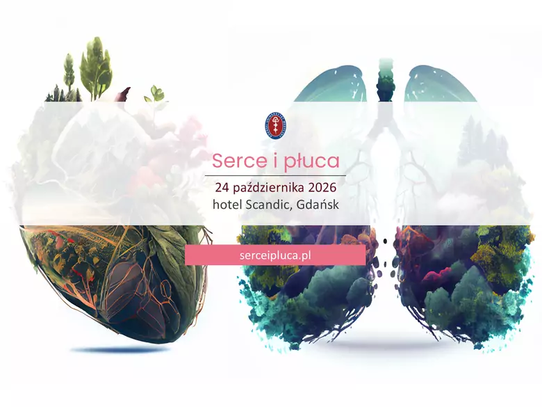 Konferencja „Serce i Płuca” - Gdańsk, 24 października 2026 r.