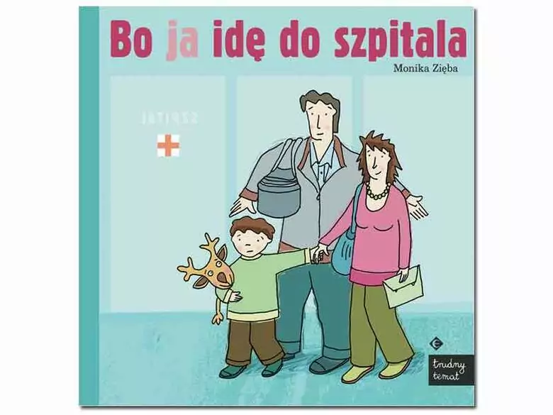 Recenzja książki "Bo ja idę do szpitala" Moniki Zięby